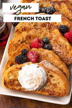 french toast on a plate with whipped cream and berries in the background text overlay reads vegan french toast