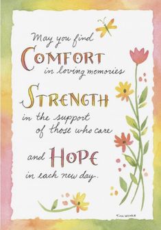 a card that says, may you find comfort in loving memories strength in the support of those who care and hope in each new day