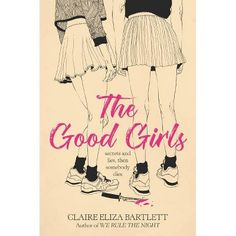 the book cover for the good girls