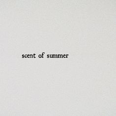 the word'scent of summer'is written in black on a white background