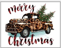 a leopard print truck with a christmas tree in the back and merry christmas lettering on it