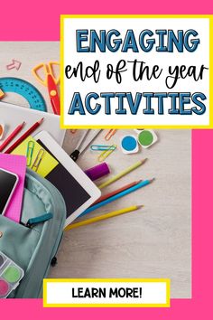 an image of engaging end of the year activities with text overlay that reads engaging end of the year activities learn more