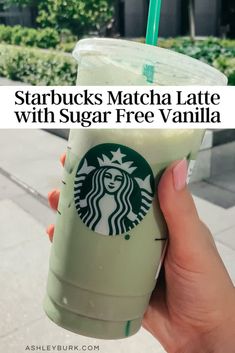 starbucks's matcha latte with sugar free vanilla is the best way to start your day