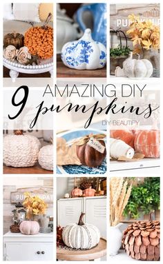 pumpkins and other decorations are featured in this collage with the words 9 amazing diy pumpkins