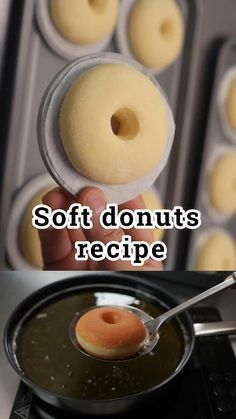 a person holding a donut over a pan filled with doughnuts and the caption says soft donuts recipe