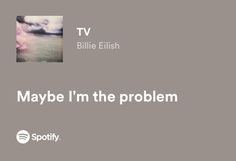 Tv By Billie Eilish, Billie Eilish Lyrics, Rap Lyrics Quotes, Song Lyric Quotes, Me Too Lyrics, Favorite Lyrics