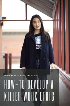 a woman standing on the side of a building with text overlay that reads how to develop a killer work ethig