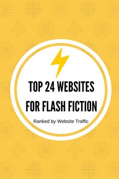 a yellow background with the words top 20 web sites for flash fiction written below it