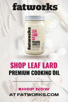 an ad for fatwoks with the text shop leaf lard premium cooking oil