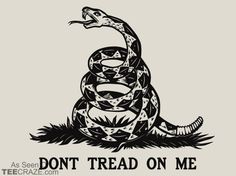 a black and white image of a snake with the words don't tread on me