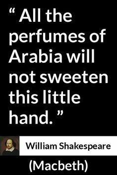 shakespeare quote about the perfumes of araba will not sweeten this little hand