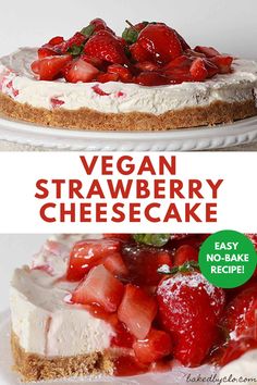 a cheesecake with strawberries on top and the words vegan strawberry cheesecake