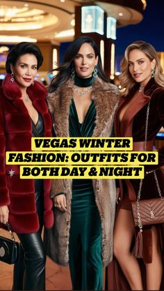 three women in dresses and fur coats posing for the camera with text vegas winter fashion outfits for both day & night