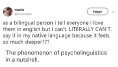 a tweet that reads,'i love you as a bilingual person tell everyone i love them in english but i can't literally can't