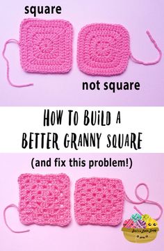 two crocheted squares with the words how to build a better granny square and fix this problem