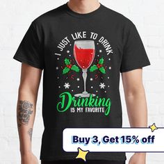 Standard fit with double-needle hems for durability. Solid colors are 100% preshrunk cotton, heather colors are cotton blend. Range of colors available, with the option to print on front or back. Size range S-3XL, suitable for men and women. Are you a wine & Christmas lover or know someone who is? Then this Funny Xmas Wine Drinking Christmas design is perfect for you or that special someone. Great for a Christmas party. Christmas Vacation Quotes, Wine Christmas, Spooky Stickers, Funny T Shirt Sayings, Wine Drinking, Shirt Sayings, Flamingo Christmas, Christmas Classic, Christmas T Shirts