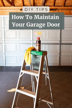 a garage door with the words diy tips how to maintain your garage door on it