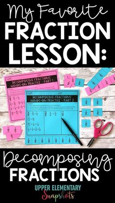 a poster that says my favorite fraction lesson decomposing fractions