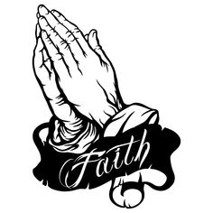 a black and white drawing of hands with the word faith