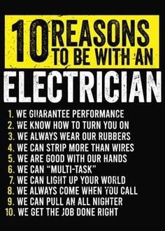 an electrician poster with the words 10 reasones to be with an electrician