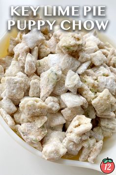 a white bowl filled with puppy chow next to an apple and text that reads, key lime pie puppy chow