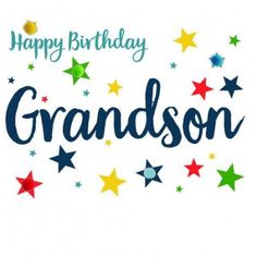 a happy birthday card with stars and the words grandson in blue, green, yellow and red