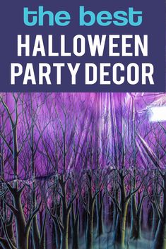 the best halloween party decor with purple trees and blue sky in the background, text overlay