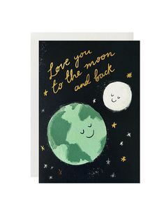 a card with the words love you to the moon and back