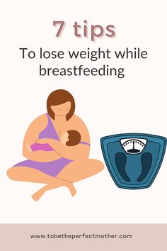 7 tips to lose weight while breastfeeding Losing Weight While Breastfeeding, Losing Weight During Pregnancy, Period Workout, Baby Reflexology, Dieting While Breastfeeding, Leg And Ab Workout, Pregnant Tips, Pregnancy Questions