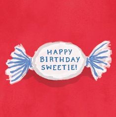 a candy bar with the words happy birthday sweetie on it's sticker