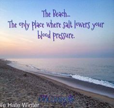 a beach with the ocean in the background and a quote about blood pressure on it