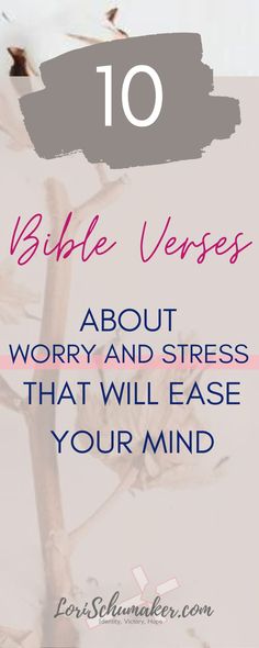 10 Bible Verses About Worry and Stress That Will Put Your Mind at Ease. No matter how 'worry-prone' we tend to be, we can still find respite for our very exhausted souls. Worry and stress fog our brain, raise our blood pressure, and often are at the root of a multitude of medical and mental health problems. Bible Verse For Worrying Mind, Bible Verse About Worries, Scripture For Worrying, Give Your Worries To God, Bible Verse For Worrying, Bible Verse For Worry, Scriptures About Worrying, Bible Verse About Worrying, Prayers For Worrying About Health