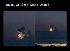 two pictures of the moon and clouds with caption that reads, this is for the moon lovers