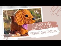 a crocheted dog is shown with the caption'costura de patas y cola perros salchiha '