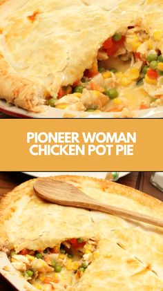 a chicken pot pie with a wooden spoon in it and the words, pioneer woman chicken pot pie