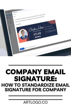 a computer screen with the words company email signature how to standardize email signature for company