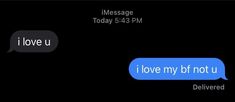 two text messages with one saying i love my boyfriend and the other saying i love u