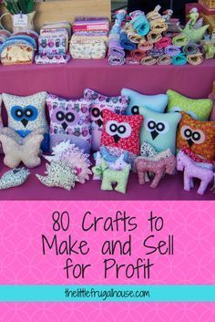 an assortment of stuffed animals on display with the words 30 crafts to make and sell for profits