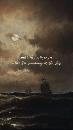 an image of a ship in the ocean with a quote on it that says and i will talk to you when i'm coming at the way