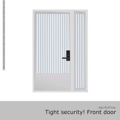 the front door is white and has vertical blinds on it, as well as a black handle