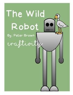 a robot with a bird sitting on top of it's head and the caption reads, the wild robot by peter brown