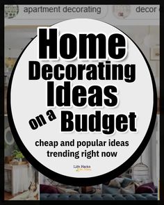 the home decorating ideas on a budget is shown in black and white with text overlay