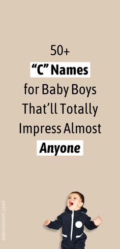 50+ c names for baby boys that'll totally impress almost anyone C Names For Boys, C Baby Boy Names, Modern Baby Boy Names, C Names, Names Starting With C