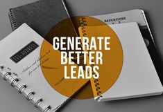 two notebooks sitting on top of each other with the words, generating better leads