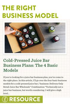 the right business model gold - pressed juice bar, business plans the 4 basic models