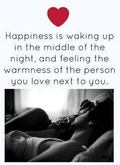 a couple laying in bed with the caption happiness is waking up in the middle of the night, and feeling the warmness of the person you love next to you