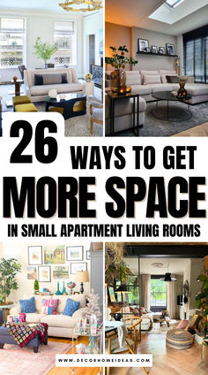 living room with couches, chairs and pictures on the walls that say 26 ways to get more space in small apartment living rooms