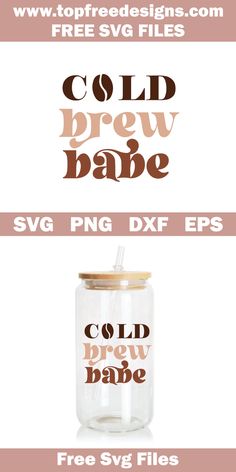 two jars with the words cold brew babe on them