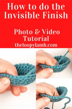 how to do the invisible finish in crochet with video and photoshop yarn