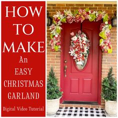 an easy christmas garland on a red front door with the words how to make an easy christmas garland